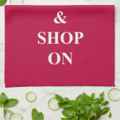 Blijf kalm en shop op theedoek (Gevouwen)