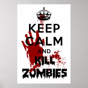 Blijf kalm en sla Zombies witte Poster