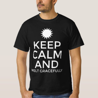 Blijf kalm en smelt gracieus t-shirt