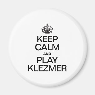 BLIJF KALM EN SPEEL KLEZMER MAGNEET