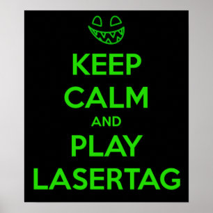 BLIJF KALM EN SPEEL LASER TAG POSTER