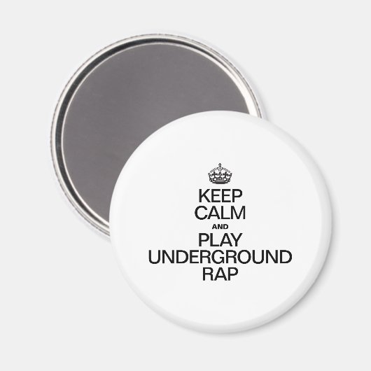 BLIJF KALM EN SPEEL ONDERGRONDSE RAP MAGNEET (Voorkant / Achterkant)