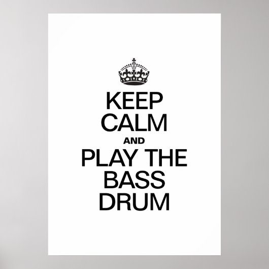 BLIJF KALM EN SPEEL OP DE BASDRUM POSTER (Voorkant)