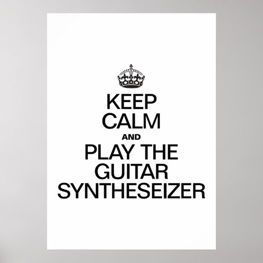 Blijf KALM EN SPEEL OP DE GUITAR SYNTHESEIZER Poster (Voorkant)