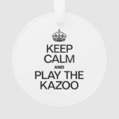BLIJF KALM EN SPEEL OP DE KAZOO ORNAMENT (achterkant)