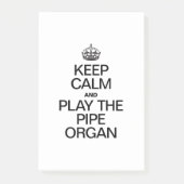 BLIJF KALM EN SPEEL OP HET PIPE-ORGEL POST-IT® NOTES (Voorkant)