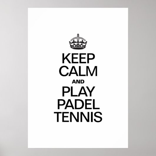 BLIJF KALM EN SPEEL PADEL TENNIS POSTER (Voorkant)