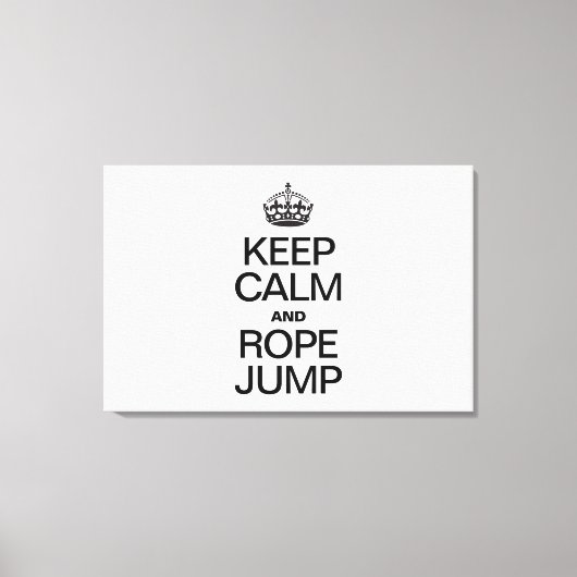 Blijf Kalm en Spring touw Canvas Afdruk (Voorkant)