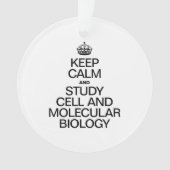 BLIJF KALM EN STUDEER CEL- EN MOLECULAIRE BIOLOGIE ORNAMENT (voorkant)