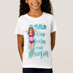 Blijf kalm en surf op brunette meisje  t-shirt