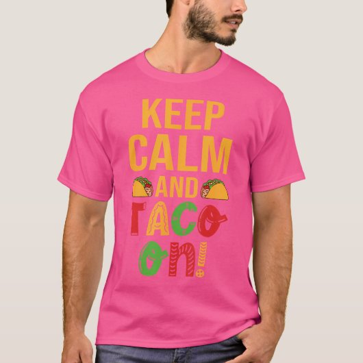 Blijf kalm en taco aan t-shirt (Voorkant)