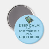 Blijf kalm en verlies jezelf in een goed boek! magneet (Voorkant / Achterkant)