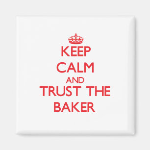 Blijf kalm en vertrouw op de bakker magneet