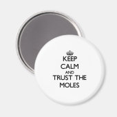 Blijf kalm en vertrouw op de Moles Magneet (Voorkant / Achterkant)