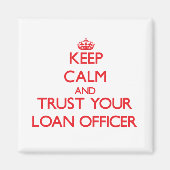 Blijf kalm en vertrouw op je leningfunctionaris magneet (Voorkant)