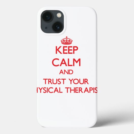 Blijf kalm en vertrouw uw fysiotherapeut Case-Mate iPhone case (Achterkant)