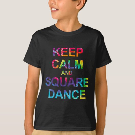 Blijf kalm en vierkant dansen t-shirt (Voorkant)