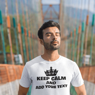Blijf Kalm en Voeg Je Tekst Toe Aangepaste T-Shirt