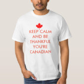 BLIJF KALM EN WEES DANKBAAR DAT JE CANADEES BENT T-SHIRT (Voorkant)