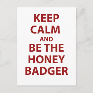 Blijf kalm en wees de Honey Badger Briefkaart
