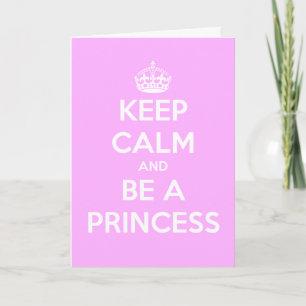 Blijf kalm en wees een Princess Birthday Kaart