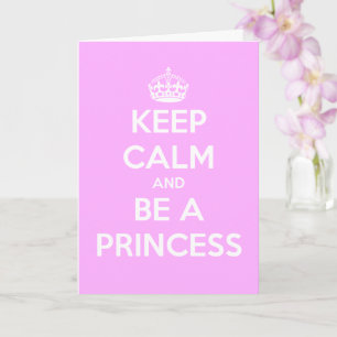Blijf kalm en wees een Princess Birthday Kaart