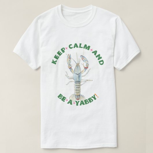 BLIJF KALM EN WEES EEN YABBY" Mannen T-Shirt – Fun (Design voorkant)