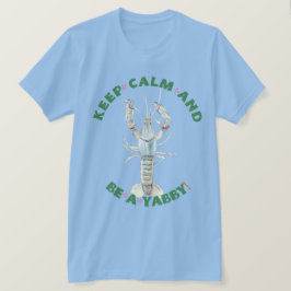 BLIJF KALM EN WEES EEN YABBY" Mannen T-Shirt – Fun