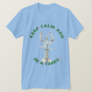 BLIJF KALM EN WEES EEN YABBY" Mannen T-Shirt – Fun