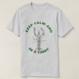 BLIJF KALM EN WEES EEN YABBY" Mannen T-Shirt – Fun