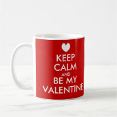 Blijf kalm en wees mijn Valentijn mok (Links)