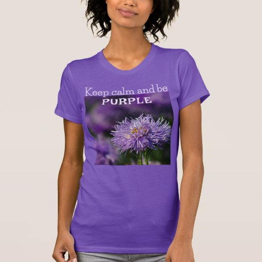 Blijf kalm en wees Paarse/aster bloem/ T-shirt (Voorkant)