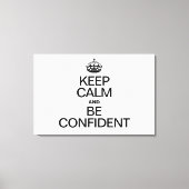 BLIJF KALM EN WEES ZELFverzekerd Canvas Afdruk (Voorkant)
