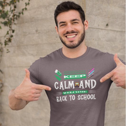 Blijf kalm en welkom terug op school t-shirt