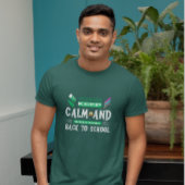 Blijf kalm en welkom terug op school t-shirt