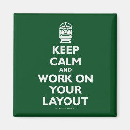 Blijf kalm en werk aan uw lay-out - treinen magneet