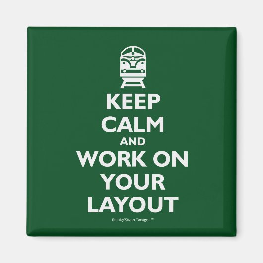 Blijf kalm en werk aan uw lay-out - treinen magneet (Voorkant)