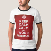 Blijf kalm en werk vanuit huis T-shirt (Voorkant)