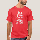 Blijf kalm en Wing Chun!!! T-shirt (Voorkant)