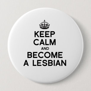 BLIJF KALM EN WORD EEN LESBIENNE -.png Ronde Button 4,0 Cm