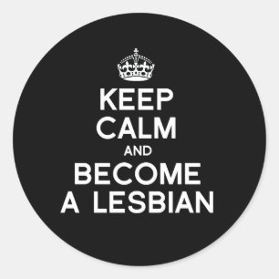Blijf kalm en word een lesbienne - wit -.png ronde sticker