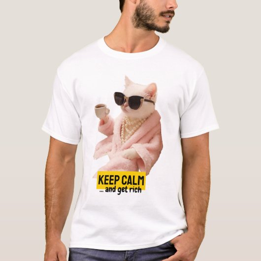 blijf kalm en word rijk t-shirt (Voorkant)
