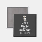 Blijf kalm en wrijf over de Lotion Magneet (Voorkant / Achterkant)