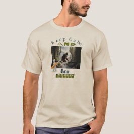Blijf kalm en zoek naar Bigfoot beste bigfoot T-shirt