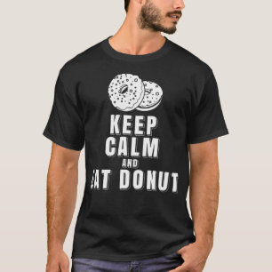 Blijf kalm eten als je jarig bent t-shirt