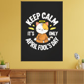 Blijf kalm, het is alleen 1 april canvas afdruk (Insitu (Woonkamer))