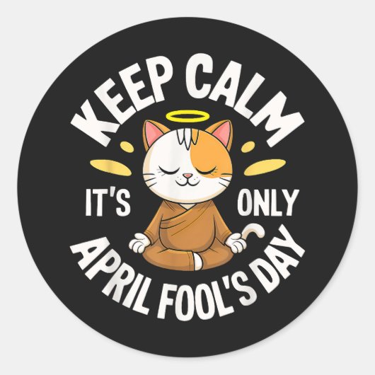 Blijf kalm het is alleen 1 april ronde sticker (Voorkant)