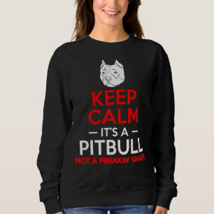 Blijf kalm, het is een pitbull en geen haaienput trui