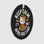 Blijf kalm, het is maar 1 april ornament (voorkant)