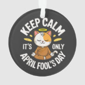 Blijf kalm, het is maar 1 april ornament (achterkant)